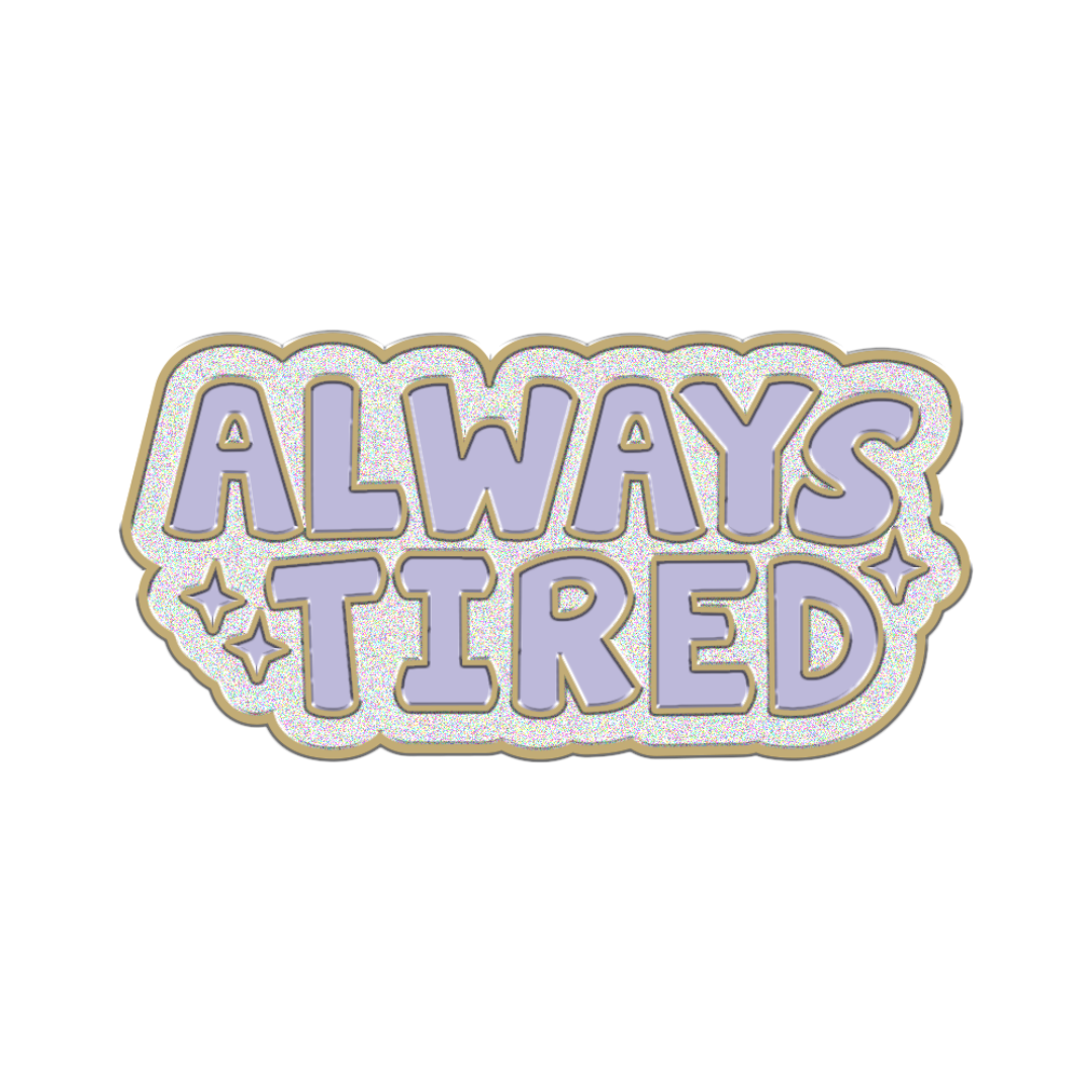 Always Tired Forever Charm-27